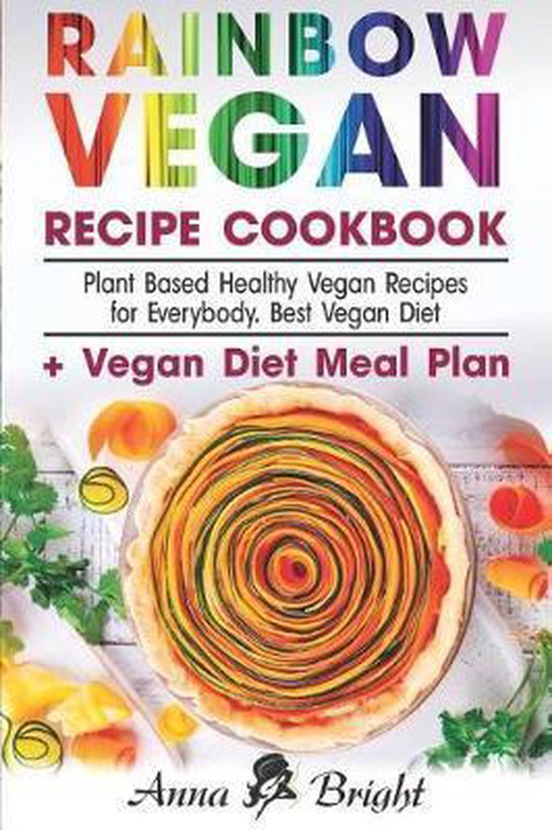 Rainbow Vegan Recipe Cookbook