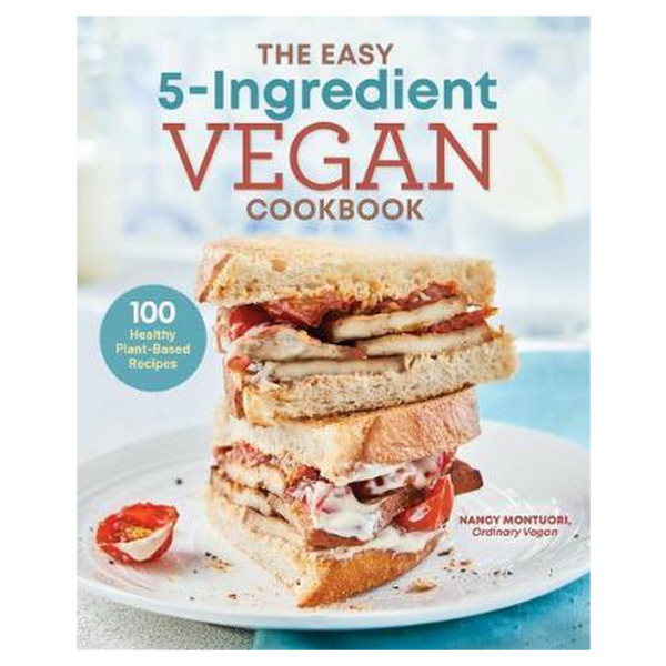 The Easy 5 Ingredient Vegan Cookbook