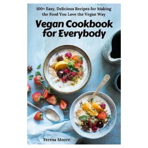 Vegan Cookbook for Everybody